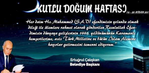 Başkan Ertuğrul Çalışkan, Kutlu Doğum Haftası Mesajı