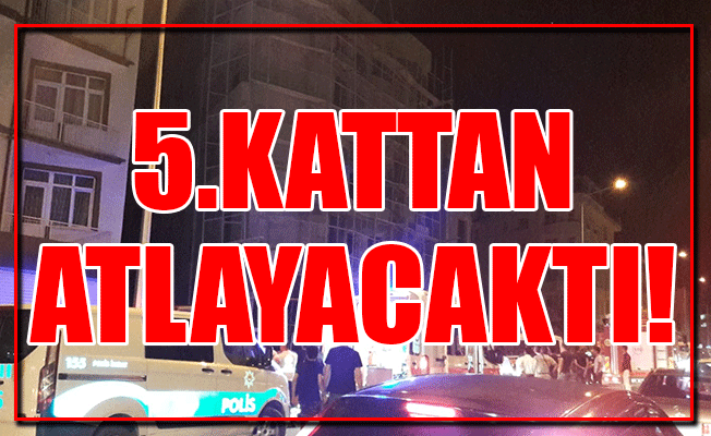 5.Kattan Atlayacaktı!