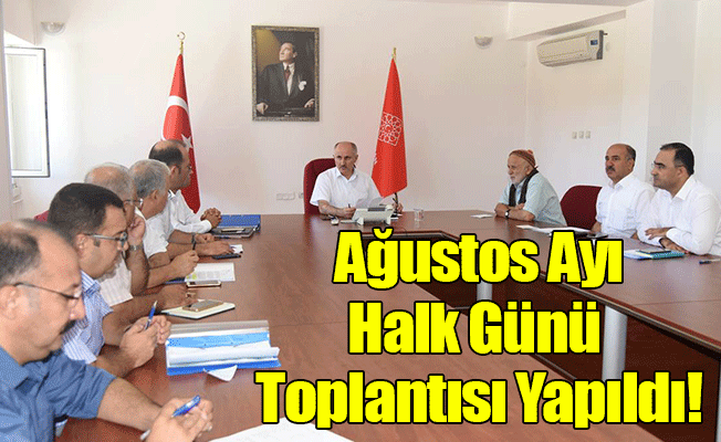 Ağustos Ayı Halk Günü Toplantısı Yapıldı