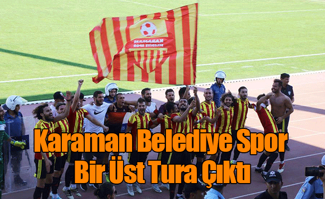 Karaman Belediye Spor Bir Üst Tura Çıktı