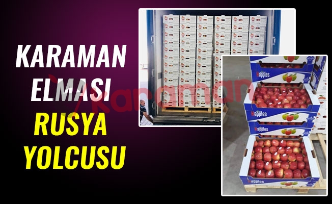 KARAMAN ELMASI RUSYA YOLCUSU