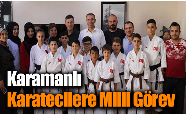 Karamanlı Karatecilere Milli Görev