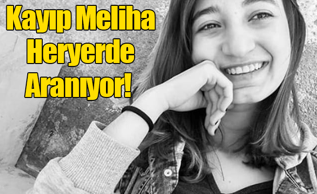 Kayıp Meliha Heryerde Aranıyor!