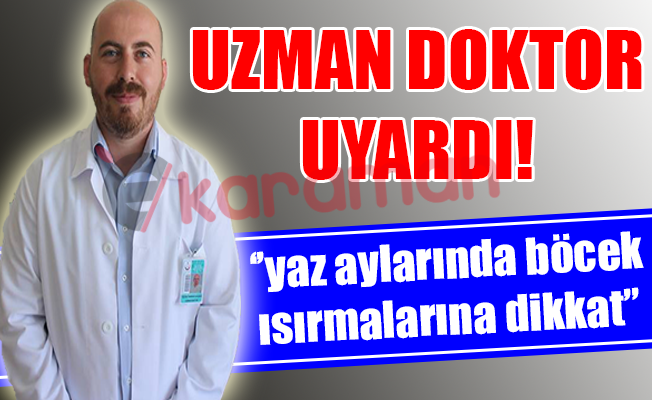 UZMAN DOKTOR UYARDI!