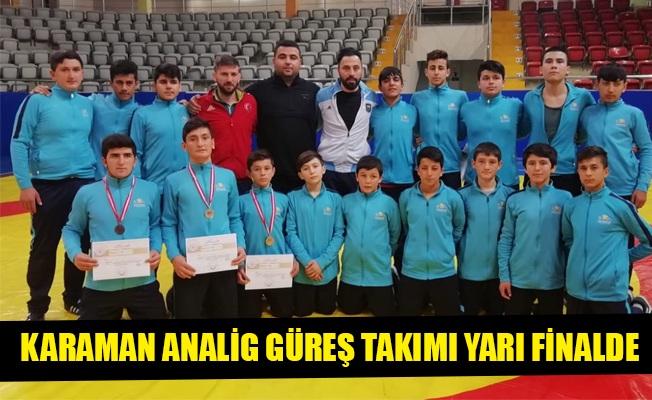 KARAMAN ANALİG GÜREŞ TAKIMI YARI FİNALDE