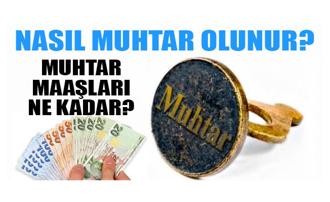 Muhtar nasıl olunur? | Muhtar maaşı ne kadar 2019