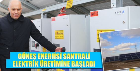 Karaman'da Güneş Enerjisi ile elektrik üretiliyor