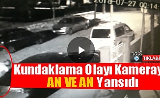 Güvenlik kameralarına yansıdı