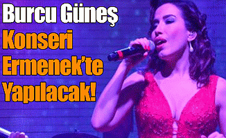 Burcu Güneş Konseri Ermenek'te Yapılacak