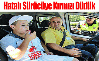 Hatalı Sürücüye Kırmızı Düdük!