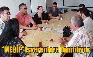 ''MEGİP'' İşverenlere Tanıtılıyor