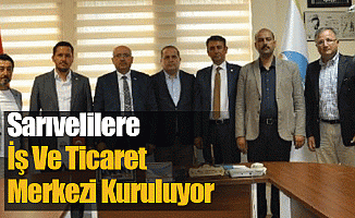 Sarıvelilere İş Ve Ticaret Merkezi Kuruluyor