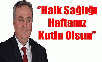 ''Halk Sağlığı Haftanız Kutlu Olsun''